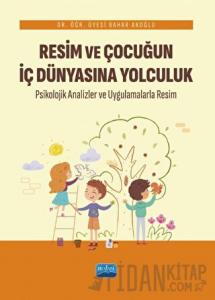 Resim ve Çocuğun İç Dünyasına Yolculuk