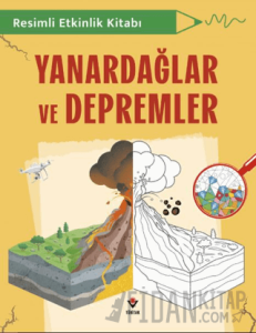 Resimli Etkinlik Kitabı - Yanardağlar ve Depremler