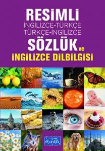 Resimli İngilizce-Türkçe / Türkçe-İngilizce Sözlük ve İngilizce Dilbilgisi