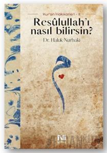 Resulullah’ı Nasıl Bilirsin?