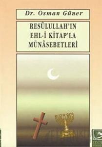 Resulullah’ın Ehl-i Kitap’la Münasebetleri