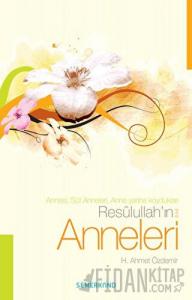 Resulullah'ın (s.a.v) Anneleri
