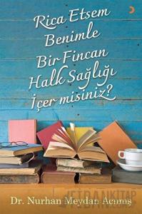 Rica Etsem Benimle Bir Fincan Halk Sağlığı İçer misiniz?