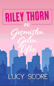 Riley Thorn ve Geçmişten Gelen Öfke