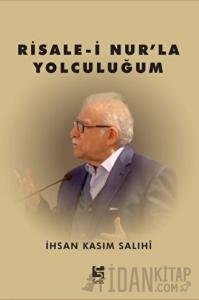 Risale-i Nur’la Yolculuğum