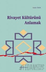 Rivayet Kültürünü Anlamak