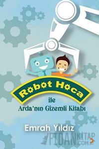 Robot Hoca ile Arda’nın Gizemli Kitabı
