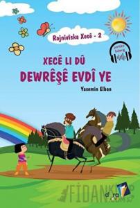 Rojniviska Xece 2 - Xece Li Dü Dewreşe Evdi ye
