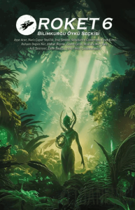 Roket 6 Bilimkurgu Öykü Seçkisi