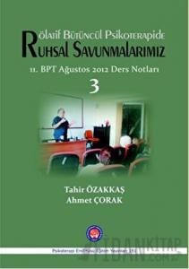 Rölatif Bütüncül Psikoterapide Ruhsal Savunmalarımız