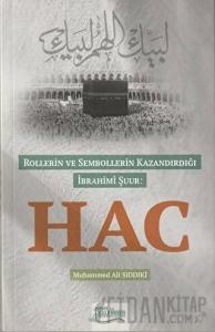 Rollerin ve Sembollerin Kazandırdığı İbrahimi Şuur: Hac