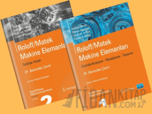 Roloff/Matek Makine Elemanları - Standardizasyon, Hesaplama, Tasarım (2 Cilt)