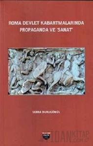 Roma Devlet Kabartmalarında Propaganda ve Sanat