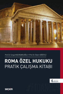 Roma Özel Hukuku Pratik Çalışma Kitabı