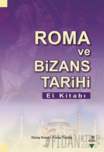 Roma Ve Bizans Tarihi El Kitabı