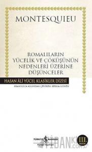 Romalıların Yücelik ve Çöküşünün Nedenleri Üzerine Düşünceler