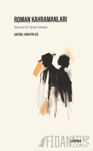 Roman Kahramanları - Alternatif Bir Türkiye Okuması