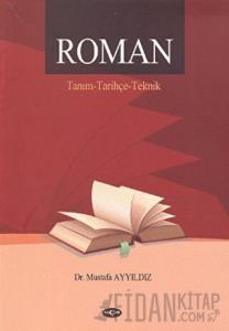 Roman / Tanım - Tarihçe - Teknik