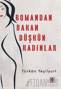 Romandan Bakan Düşkün Kadınlar