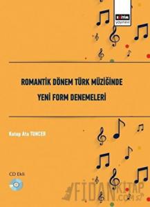 Romantik Dönem Türk Müziğinde Yeni Form Denemeleri