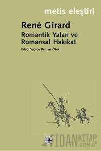 Romantik Yalan ve Romansal Hakikat