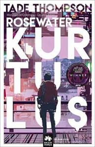 Rosewater Kurtuluş - Wormwood Üçlemesi Üçüncü Kitap