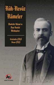Rüh-Nevaz Nameler ( Ebubekir Hazım'ın Bazı Husüsi Mektupları )