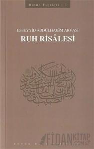 Ruh Risalesi : 403 - Abdülhakim Arvasi Üçışık Eserleri