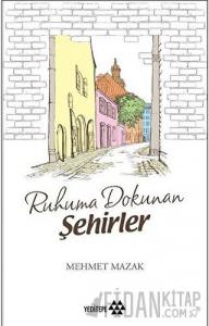 Ruhuma Dokunan Şehirler