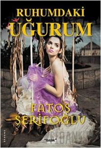 Ruhumdaki Uğurum