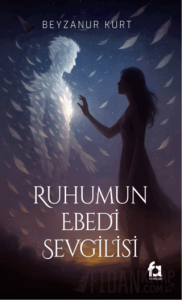 Ruhumun Ebedi Sevgilisi