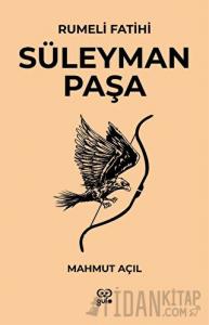 Rumeli Fatihi Süleyman Paşa