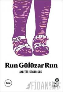 Run Gülüzar Run