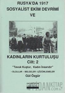 Rusya’da 1917 Sosyalist Ekim Devrimi ve Kadınların Kurtuluşu Cilt: 2