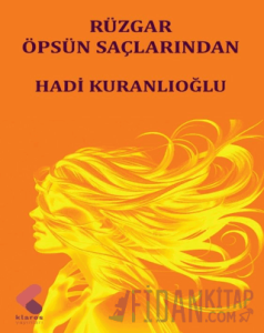 Rüzgar Öpsün Saçlarından