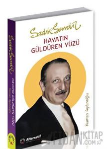 Sadık Şendil - Hayatın Güldüren Yüzü