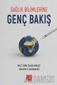 Sağlık Bilimlerine Genç Bakış