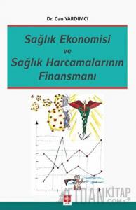 Sağlık Ekonomisi ve Sağlık Harcamalarının Finansmanı