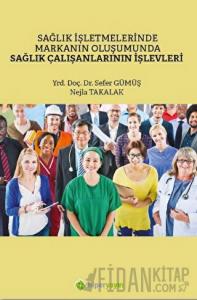 Sağlık İşletmelerinde Markanın Oluşumunda Sağlık Çalışanlarının İşlevleri