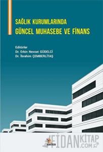 Sağlık Kurumlarında Güncel Muhasebe ve Finans
