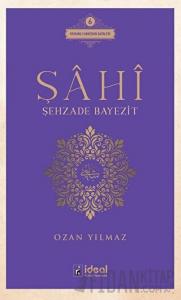 Şahi - Şehzade Bayezit