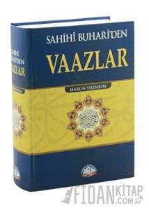 Sahihi Buhari'den Vaazlar (Ciltli)