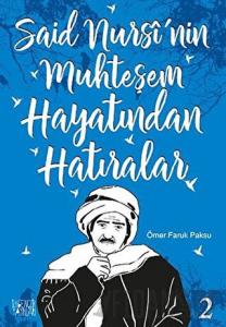 Said  Nursi'nin Muhteşem Hayatından Hatıralar - 2