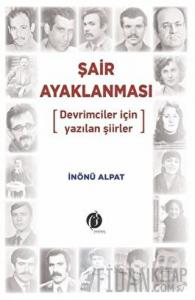 Şair Ayaklanması - Devrimciler için Yazılan Şiirler