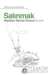 Salınmak - Hayattan Sevinç Duyma Sanatı