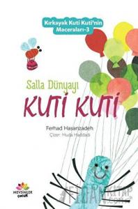 Salla Dünyayı Kuti Kuti - Kırkayak Kuti Kuti'nin Maceraları 3