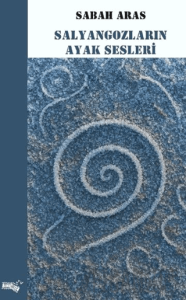 Salyangozların Ayak Sesleri
