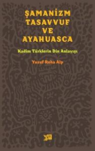 Şamanizm, Tasavvuf ve Ayahuasca