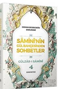 Samini'nin Gül Bahçesinden Sohbetler - Gülzar-ı Samini 4
