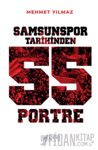 Samsunspor Tarihinden 55 Portre